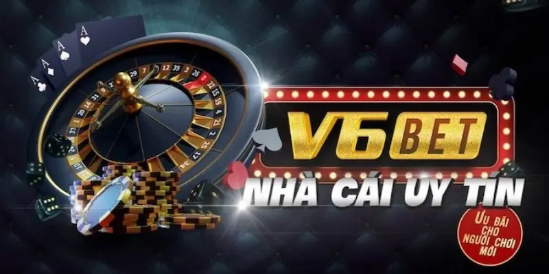 V6bet - Nhà cái uy tín tặng tiền khi đăng ký 166k trải nghiệm 1 V6bet casino